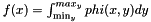 $ f(x) = \int_{\min_y}^{max_y} phi(x,y) dy $
